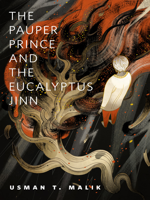Title details for The Pauper Prince and the Eucalyptus Jinn by Usman T. Malik - Available